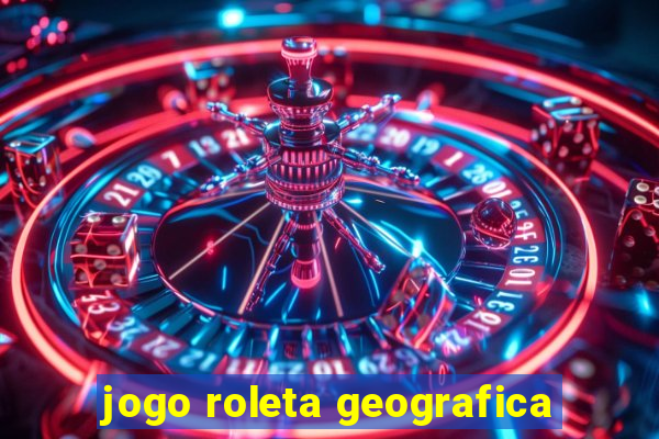 jogo roleta geografica